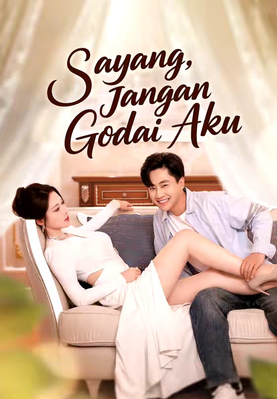 Sayang, Jangan Godai Aku